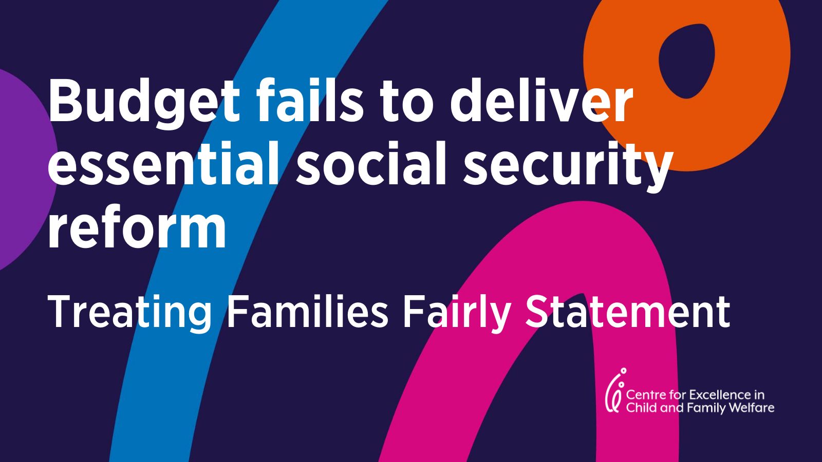 Budget fails to deliver essential social security reform – Treating Families Fairly statement