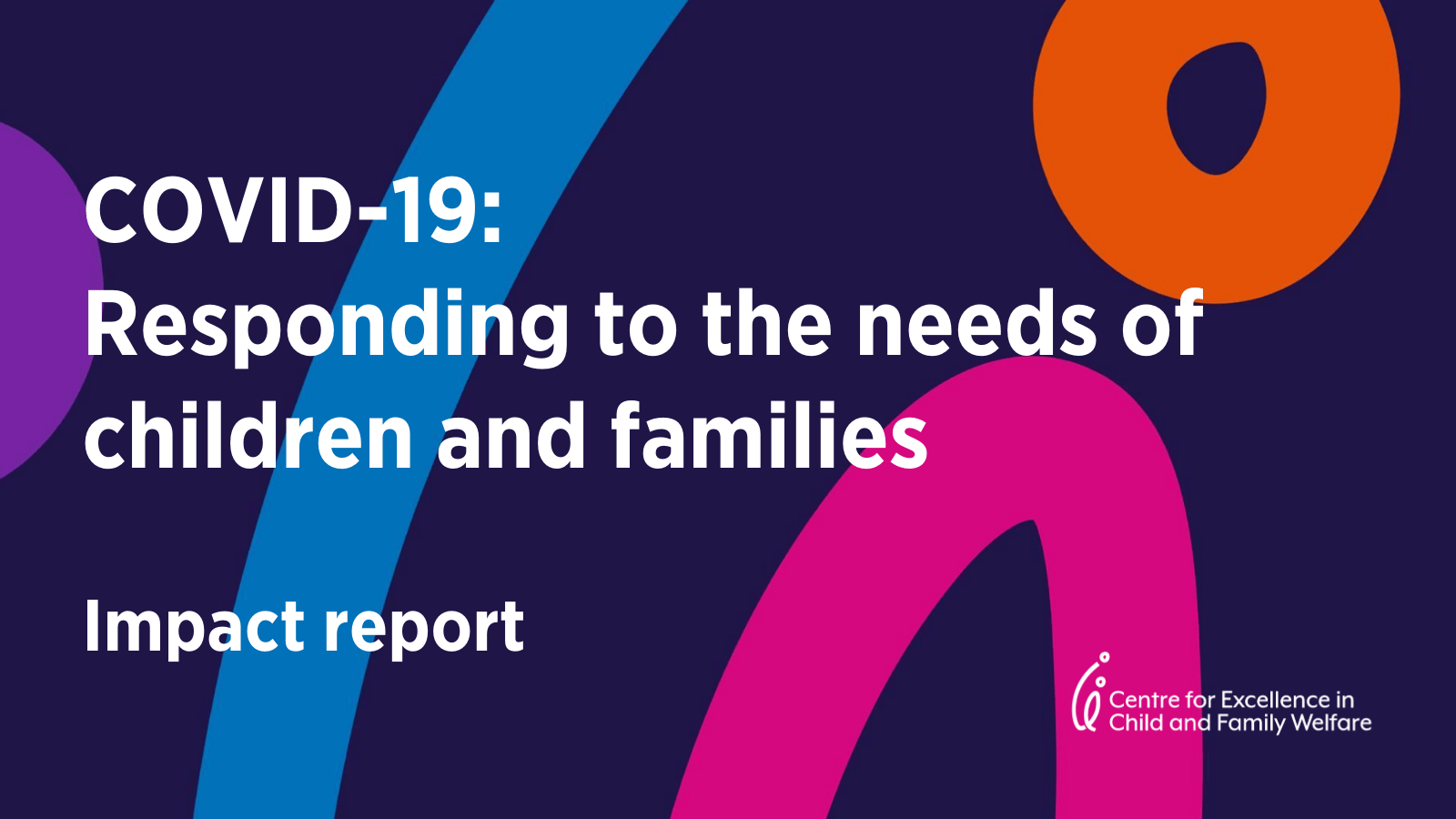 COVID-19: Responding to the needs of children and families impact report