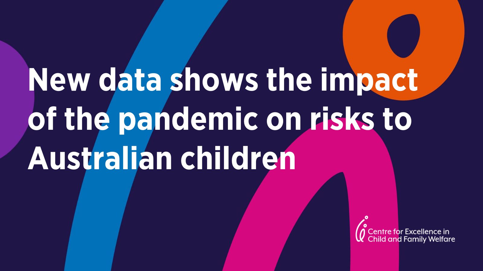 New data shows the impact of the pandemic on risks to Australian children
